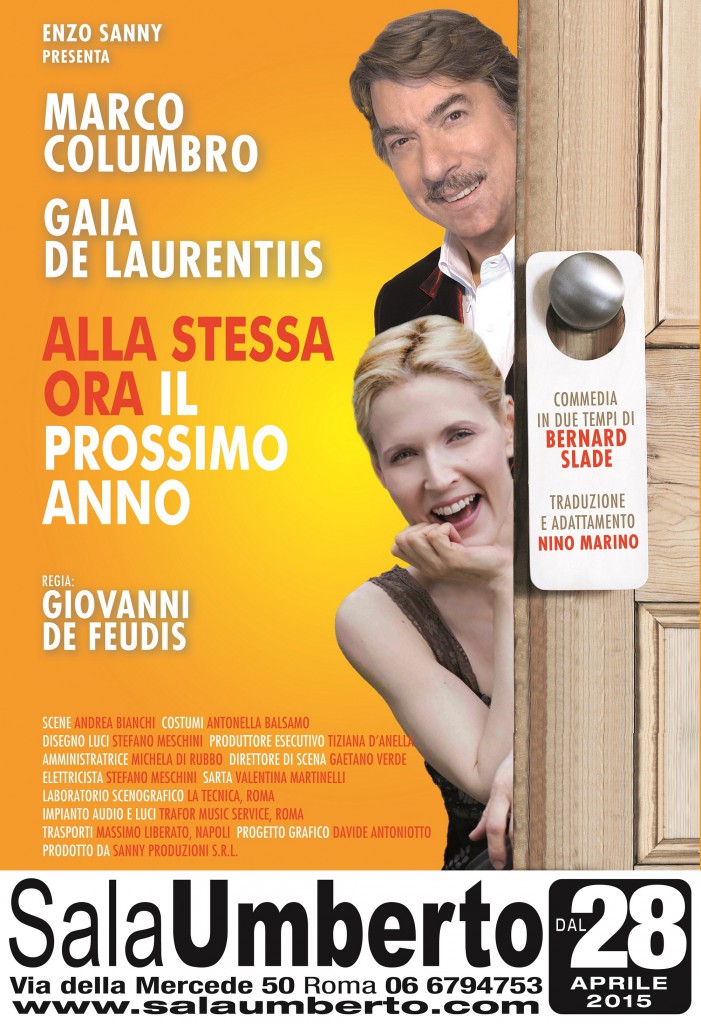 Alla stessa ora il prossimo anno con Marco Columbro e Gaia De Laurentiis Teatro Sala Umberto Roma dal 28 aprile al 10 maggio 2015