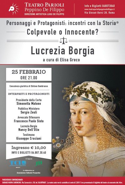 Lucrezia Borgia Colpevole o Innocente Al Teatro Parioli di Roma mercoledì 25 febbraio 2015 ore 21.00