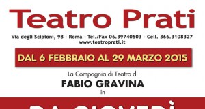 Da giovedì a giovedì al Teatro Prati Roma dal 6 febbraio al 29 marzo 2015