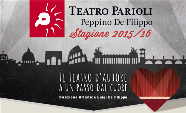 Cartellone con gli spettacoli in programma nella stagione teatrale 2015-2016 al TEATRO PARIOLI PEPPINO DE FILIPPO