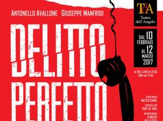 Delitto Perfetto Antonello Avallone Giuseppe Manfridi Teatro dell'Angelo fino 12 marzo 2017