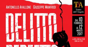 Delitto Perfetto Antonello Avallone Giuseppe Manfridi Teatro dell'Angelo fino 12 marzo 2017