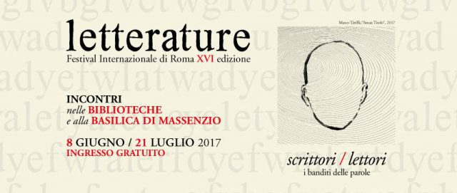 Festival Letterature XVI edizione 20 giugno 21 luglio 2017 Basilica di Massenzio