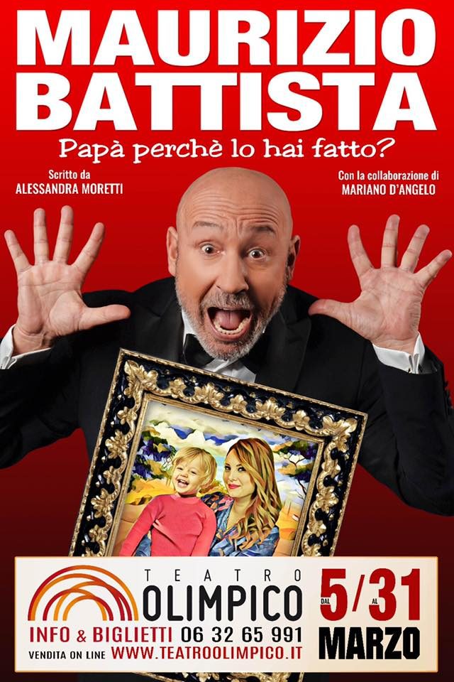 Papà perché lo hai fatto spettacolo Maurizio Battista Teatro Olimpico Roma fino 31 marzo 2019