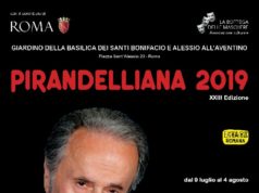 Programma Pirandelliana 2019 Marcello Amici 9 luglio 4 agosto Giardino della Basilica di Sant'Alessio Aventino Roma