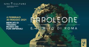 La Mostra Napoleone e il mito di Roma ai Mercati di Traiano dal 4 febbraio al 30 maggio 2021